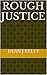 Rough Justice