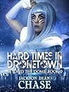 Hard Times in Dronetown (Beyond the Dome, #0.1)