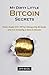 My Dirty Little Bitcoin Secrets: How I made $121,787 by risking only 80 bucks and not investing a dime in Bitcoin