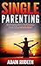 Single Parenting by Adam Rudeen