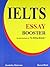 ELTS Essay Booster One Stop Destination for the Writing Module