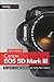 Canon EOS 5D Mark III: The ...