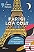 Parigi low cost: GUIDA ANTICRISI alla città più romantica del mondo (Varia)