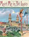 Meet Me in St. Louis: A Trip to the 1904 World's Fair
