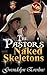 The Pastor's Naked Skeletons