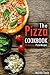 The Pizza Cookbook: 25 Delicious Pizza Recipes