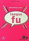 Tongue Fu: Sözlü ...