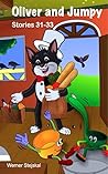Oliver and Jumpy, Stories 31-33 by Werner Stejskal