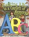 Planting ABC in a Garden of Memory by Rebecca McDonald