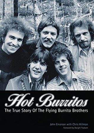 Hot Burritos: The True Story of The Flying Burrito Brothers (Paperback)