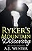 Ryker's Mountain: Discovery