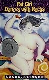 Fat Girl Dances with Rocks by Susan Stinson Fat Girl Dances with Rocks by Susan Stinson