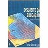O sujeito da educ...