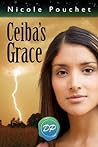 Ceiba's Grace by Nicole Pouchet Ceiba's Grace by Nicole Pouchet