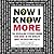 Now I Know More: The Revealing Stories Behind Even More of the World's Most Interesting Facts