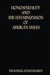 Book cover for Homosexuality and the Effeminization of Afrikan Males