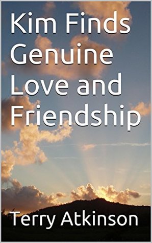Kim Finds Genuine Love and Friendship (Kim Stories #3)