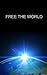 FREE THE WORLD