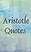 Aristotle quotes (Inspirational quotes Book 11)