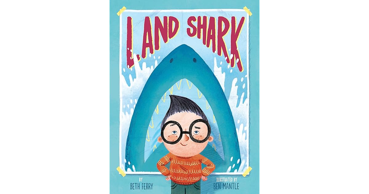 Land Shark by Beth Ferry