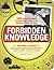 Forbidden Knowledge: 101 Things NOT Everyone Should Know How to Do
