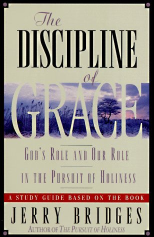 The Discipline of Grace: God's Role and Our Role in the Pursuit of Holiness Study Guide (Paperback)