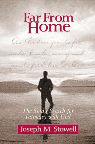 Far from Home: The Soul's Search for Intimacy With God (Hardcover)