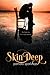 Skin Deep (Stolen Breaths, #3)