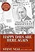 Happy Days Are Here Again by Steve Neal