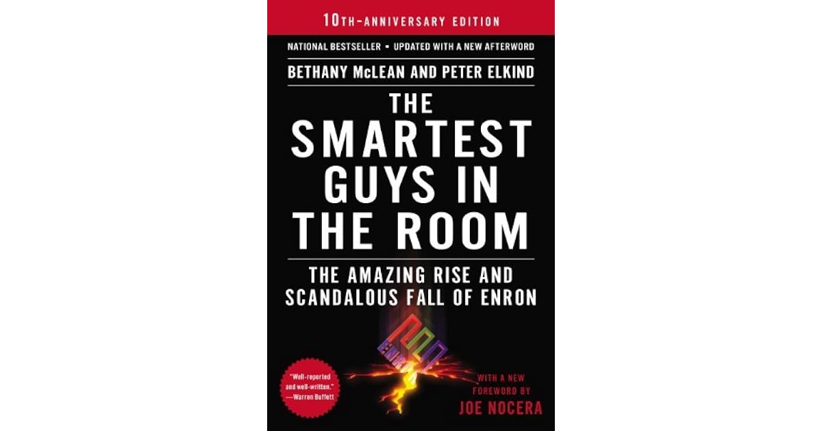 The Smartest Guys in the Room: The Amazing Rise and Scandalous Fall of