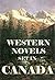 Western Novels Set In Canada (Annotated) by Harold Bindloss