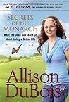 Secrets of the Monarch: What the Dead Can Teach Us About Living a Better Life