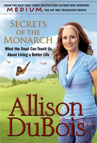 Secrets of the Monarch: What the Dead Can Teach Us About Living a Better Life (Hardcover)
