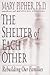The Shelter of Each Other by Mary Pipher