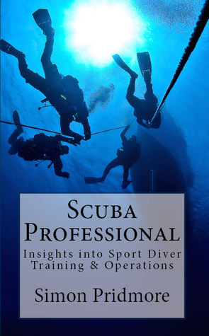 Scuba Professional - Insights into Sport Diver Training & Operations (Kindle Edition)
