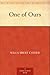 One of Ours by Willa Cather