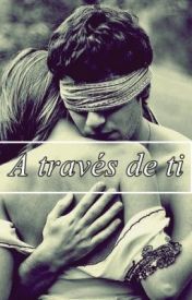 A través de ti
