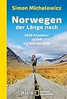 Norwegen der Länge nach by Simon Michalowicz