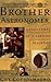 Brother Astronomer by Guy Consolmagno