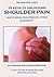 10 KEYS TO UNLOCKING SHOULDER PAIN: Increase blood flow to ease pain & regain your strength, power & flexibility in 5 minutes a day (10 Keys to Unlocking Pain)