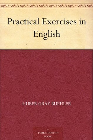 Practical Exercises in English (Kindle Edition)
