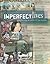 Imperfect Lives: Scrapbooking the Reality of Your Everyday