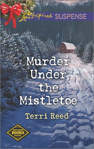 Murder Under the Mistletoe (Northern Border Patrol #3)