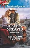 Her Holiday Rancher by Cathy McDavid