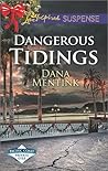 Dangerous Tidings by Dana Mentink