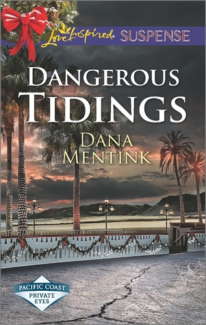 Dangerous Tidings (Pacific Coast Private Eyes, #1)