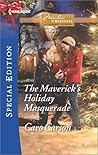 The Maverick's Holiday Masquerade by Caro Carson