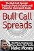 The Bull Call Spread | How to Become an Options Trader: Trading’s Most Versatile and Powerful Slam Dunk Trade. (Stock Options Trading & Investing Strategies ... Traders From a 30 Year Trading Veteran)