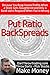 The Put Ratio BackSpread | How to Become an Options Trader: Because You Reap Insane Profits When a Stock Gets Slaughtered and Only a Band-Aid Is Required ... Traders From a 30 Year Trading Veteran)