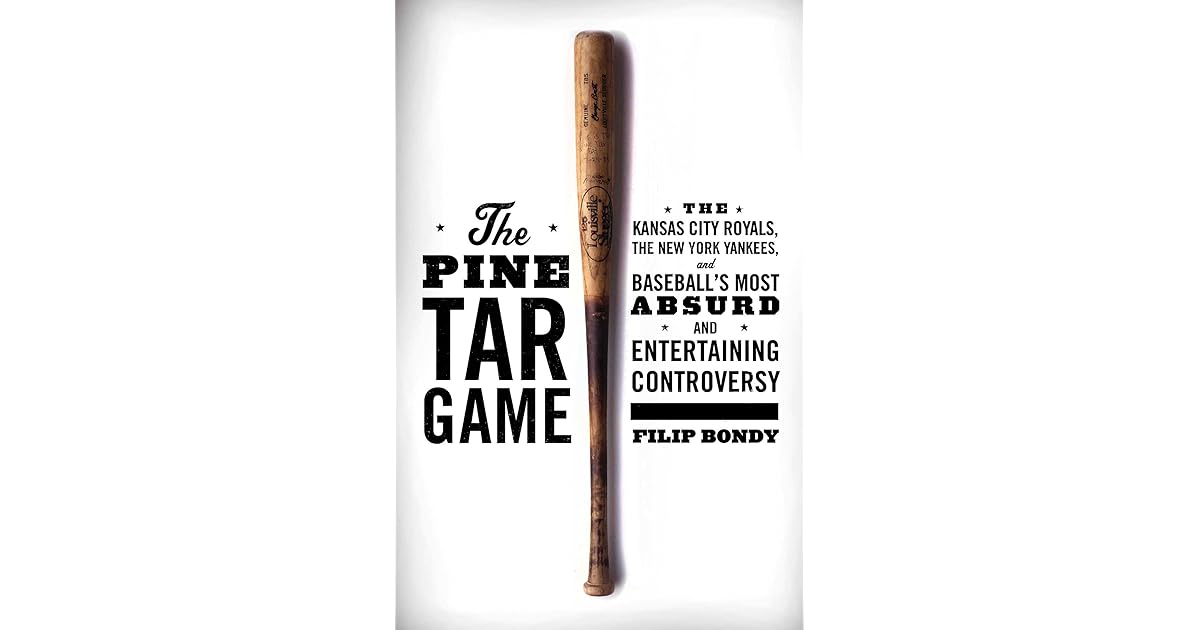 The Pine Tar Game The Kansas City Royals, the New York Yankees, and